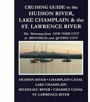 Cruising Guide to the Hudson River, Lake Champlain & the St Lawrence River 7/10/2024 THIS CHART IS IN STOCK 7/10/2024